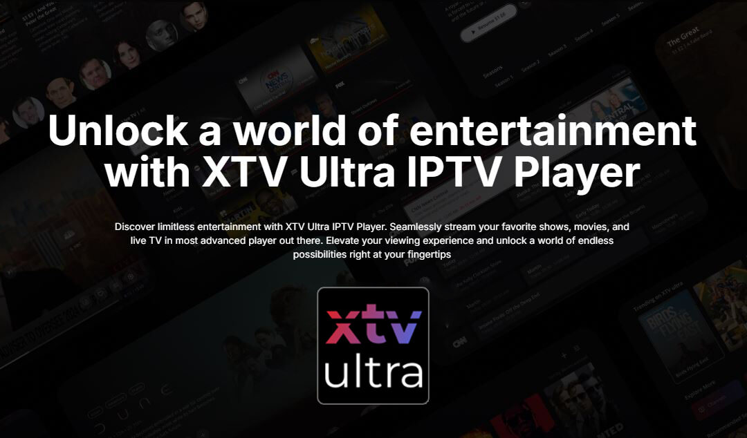 Dive into Boundless Entertainment with XTV Ultra IPTV Player