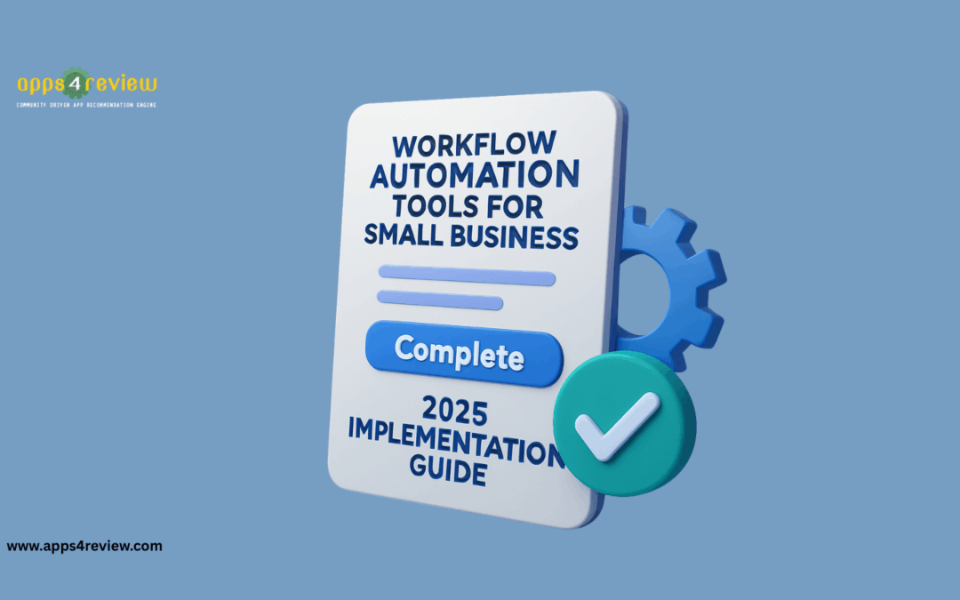 Workflow Automation Tools for Small Business: Complete 2025 Implementation Guide