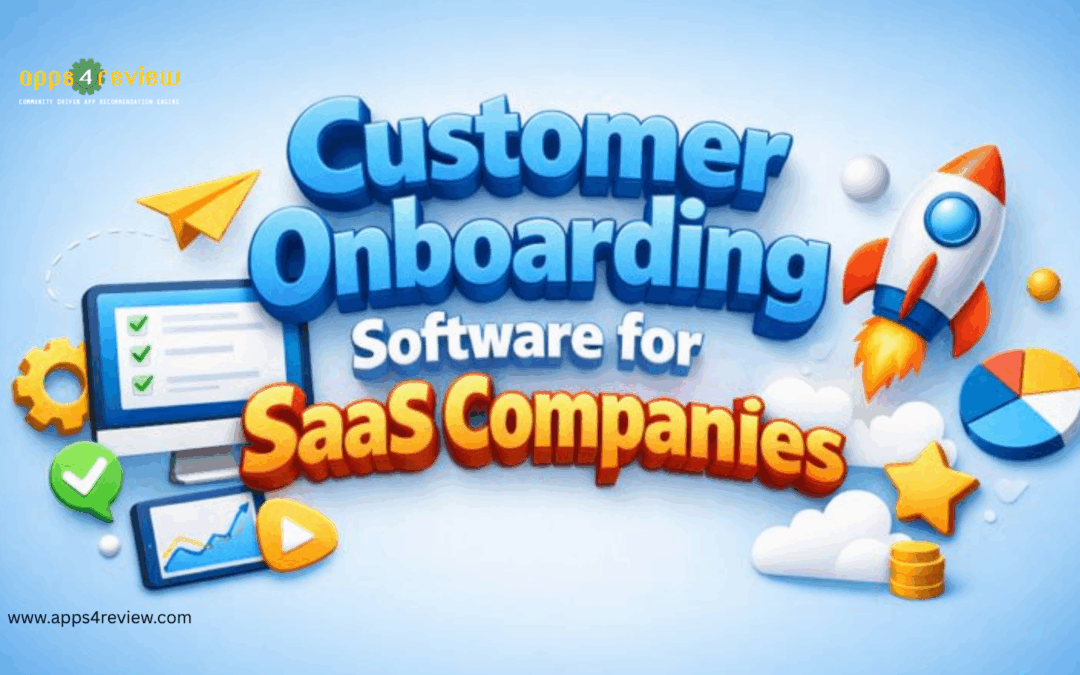 Customer Onboarding Software for SaaS Companies: 5 Tools That Reduce Churn by 40%